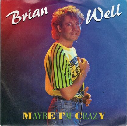 Brian Well - Maybe I'm Crazy + More Crazy (Instrumental) (Vinylsingle)
