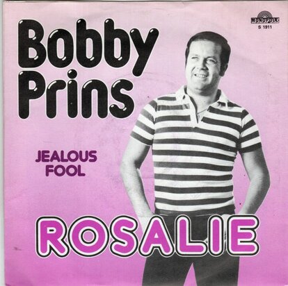 Bobby Prins - Rosalie + Jealous fool (Vinylsingle)