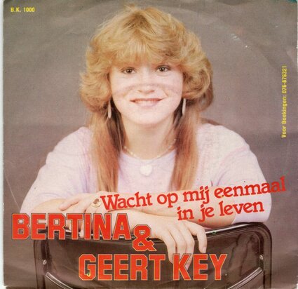 Bertina & Geert Key - Wacht op mij + Eenmaal in je leven (Vinylsingle)