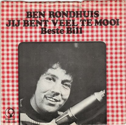 Ben Rondhuis - Jij bent veel te mooi + beste Bill (Vinylsingle)