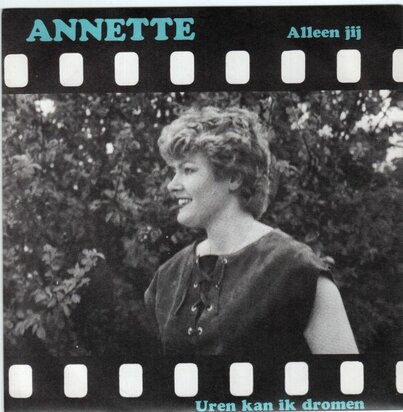 Annette - Alleen Jij + Uren Kan Ik Dromen (Vinylsingle)