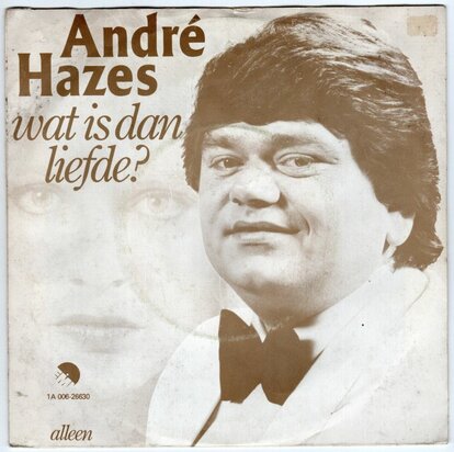 Andre Hazes - Wat is dan liefde? + Alleen (Vinylsingle)