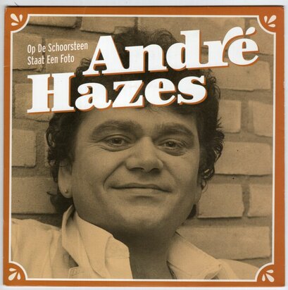 Andre Hazes - Op de schoorsteen staat een foto + Een Vriend (Vinylsingle)