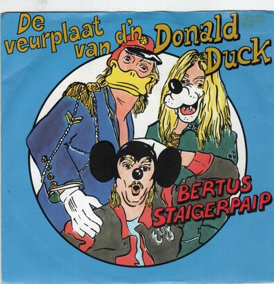 Bertus Staigerpaip - De veurplaat van d'n Donald Duck + In de lucht (Vinylsingle)