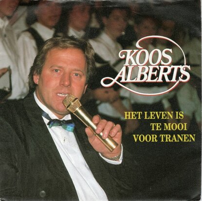 Koos Alberts - Het leven is te mooi voor tranen + Beetje zon (Vinylsingle)