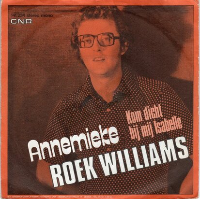 Roek Williams - Annemieke + Kom dicht bij mij Isabelle (Vinylsingle)