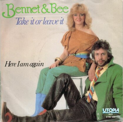 Bennet & Bee - Take it or leave it + Here I am again (Vinylsingle)