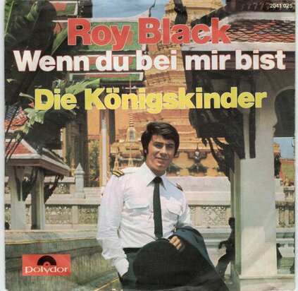 Roy Black - Wenn du bei mir bist + Die konigskinder (Vinylsingle)