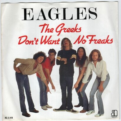 The Eagles - The Greeks don't want no freaks + I can't tell you (Vinylsingle)