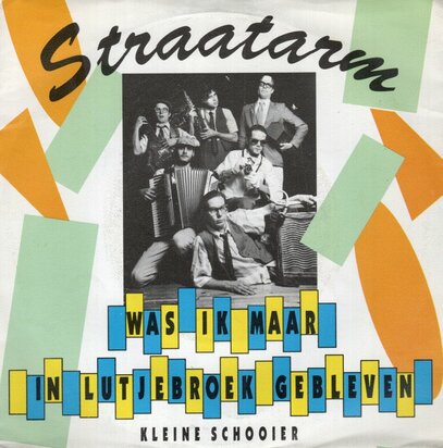 Straatarm - Was Jij Maar In Lutjebroek Gebleven + Kleine Schooier (Vinylsingle)