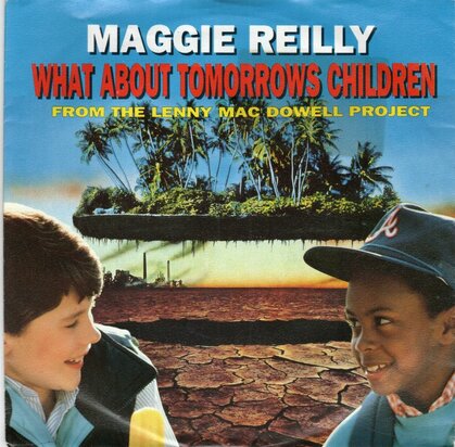 Maggie Reilly - What about tomorrows children + Nowhere (Vinylsingle)