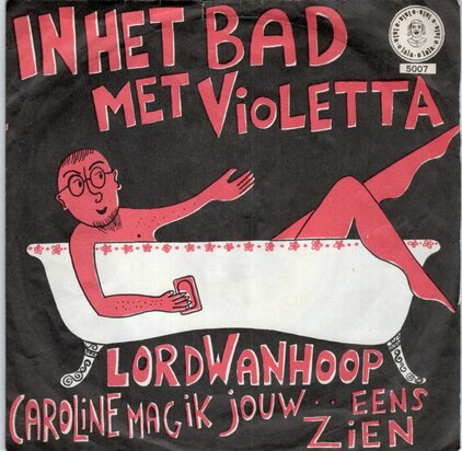 Lord Wanhoop - In Het Bad Met Violetta + Caroline (Vinylsingle)