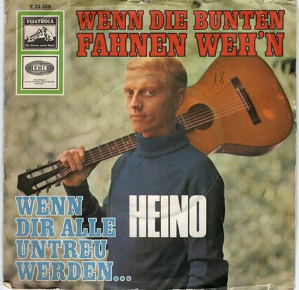 Heino - Wenn Die Bunten Fahnen Weh'n + Wenn Dir Alle Untreu Werden  (Vinylsingle)