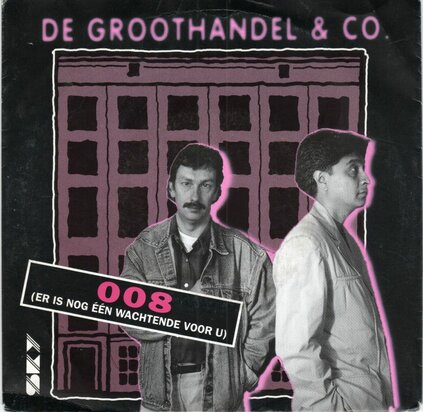 Groothandel & Co - 008 (er is nog 1 wachtende voor u) + Eenzaam en alleen (Vinylsingle)