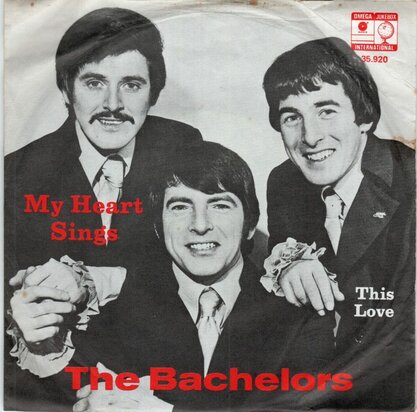 Bachelors - My heart sings + This love (Vinylsingle)