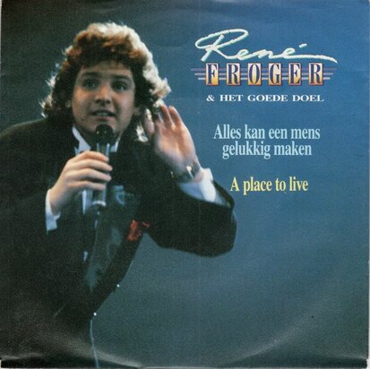 Rene Froger - Alles kan een mens gelukkig + A place to live (Vinylsingle)