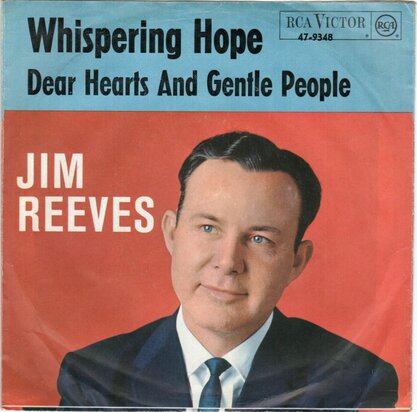 Jim Reeves - Whispering hope + Dear hearts and gentle people (Vinylsingle)