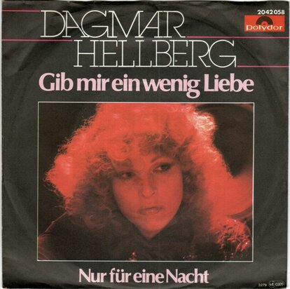 Dagmar Hellberg - Gib Mir Ein Wenig Liebe + Nur Fr Eine Nacht (Vinylsingle)