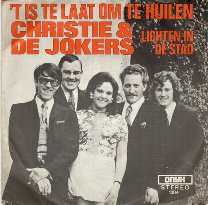 Christie & De Jokers - 'T is te laat om te huilen + Lichten in de stad (Vinylsingle)