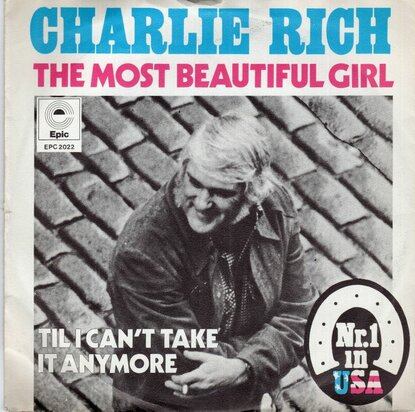 Charlie Rich - The most beautiful girl + Till I can't take it anymore (Vinylsingle)