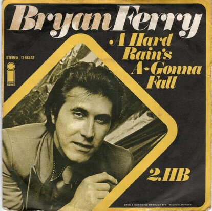 Bryan Ferry - A hard rain's a-gonna fall + 2HB (Vinylsingle)