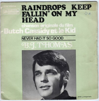 BJ Thomas - Raindrops keep falling on my head + Never had it so good (Vinylsingle)