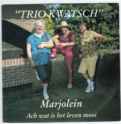 Trio Kwatsch - Marjolein + Ach Wat Is Het Leven Mooi (Vinylsingle)