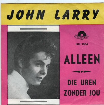 John Larry - Alleen + Die uren zonder jou (Vinylsingle)