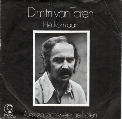Dimitri van Toren - He komaan + Alles zal zich wel herhalen (Vinylsingle)
