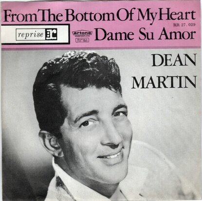 Dean Martin - From The Bottom Of My Heart + Dame Su Amor (Vinylsingle)