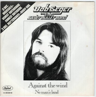 Bob Seger - Against the wind + No man's land (Vinylsingle)