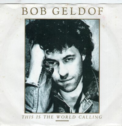 Bob Geldof - This is the world calling + Take me up (Vinylsingle)