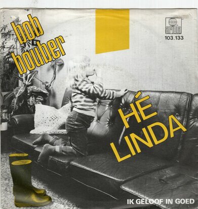 Bob Bouber - He Linda + Ik geloof in goed (Vinylsingle)