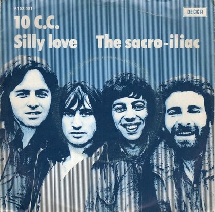 10CC - Silly love + Sacro-Iliac (Vinylsingle)