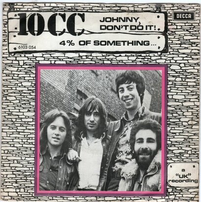 10CC - Johnny, don't do it + 4% of something (Vinylsingle)