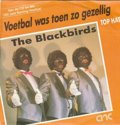 The Blackbirds - Voetbal Was Toen Zo Gezellig + Top Hat (Vinylsingle)