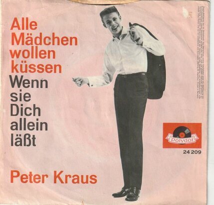 Peter Kraus - Alle madchen wollen kussen + Wenn sie dich allein lafst (Vinylsingle)