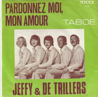 Jeffy & De Trillers - Pardonnez-moi Mon Amour + Taboe (Vinylsingle)
