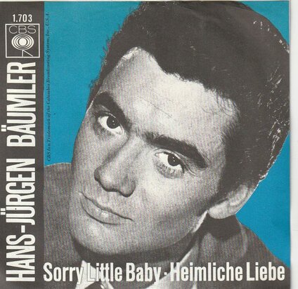 Hans Jurgen Baumler - Sorry Little Baby + Heimliche Liebe (Vinylsingle)