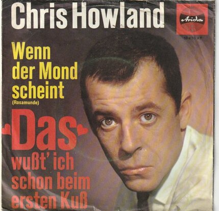 Chris Howland - Das Wusst' Ich Schon Beim Ersten Kuss + Wenn Der Mond Scheint (Vinylsingle)