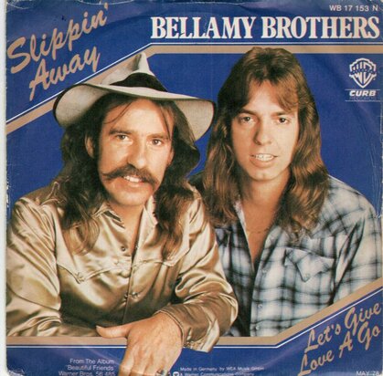 Bellamy Brothers - Slippin' away + Let's give love a go (Vinylsingle)