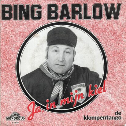 Bing Barlow - Ja In Mijn Kiel + De Klompentango (Vinylsingle)