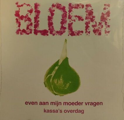 Bloem - Even Aan Mijn Moeder Vragen + Kassa's Overdag (Vinylsingle)