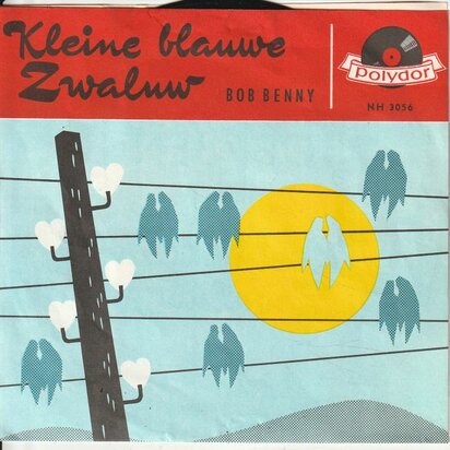 Bob Benny - Kleine blauwe zwaluw + Er komt een wederzien (Vinylsingle)