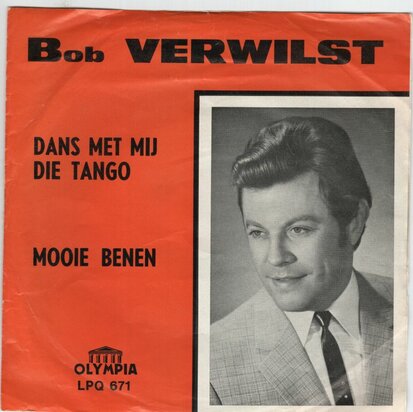 Bob Verwilst - Dans Met Mij Die Tango + Mooie Benen (Vinylsingle)