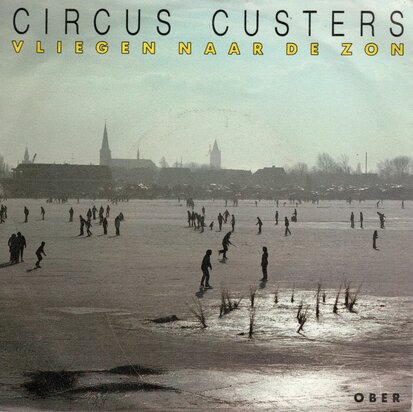 Circus Custers - Vliegen Naar De Zon + Ober (Vinylsingle)