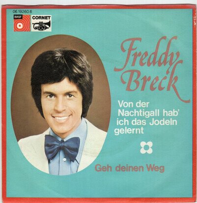Freddy Breck - Von der nachtigall hab' ich das jodeln gelernt + Geh deinen weg (Vinylsingle)