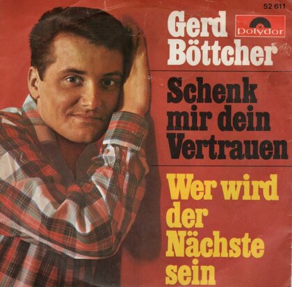 Gerd Buttcher - Schenk mir dein vertrauen + Wer wird der nachste sein (Vinylsingle)