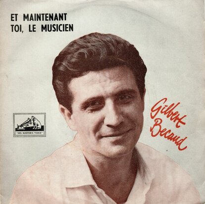 Gilbert Becaud - Et maintenant + Toi, le musicien (Vinylsingle)