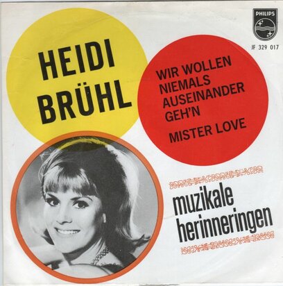 Heidi Bruhl - Wir wollen niemals auseinandergehn + Mister love (Vinylsingle)